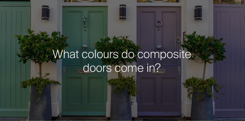 What Colours Do Composite Doors Come In?