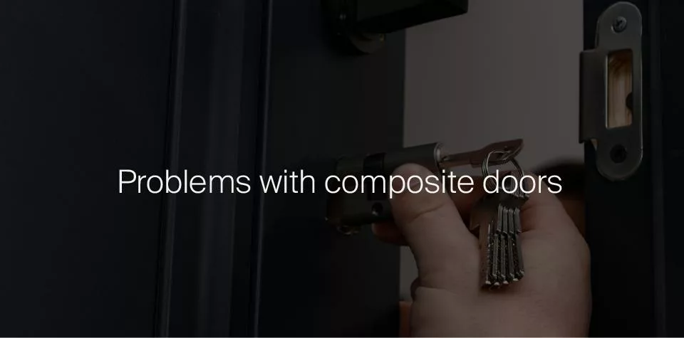 Problems with composite doors
