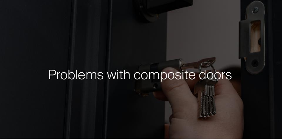 Problems with composite doors