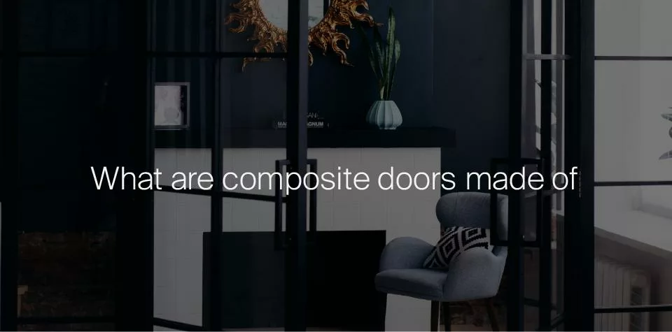 What are composite doors made of?