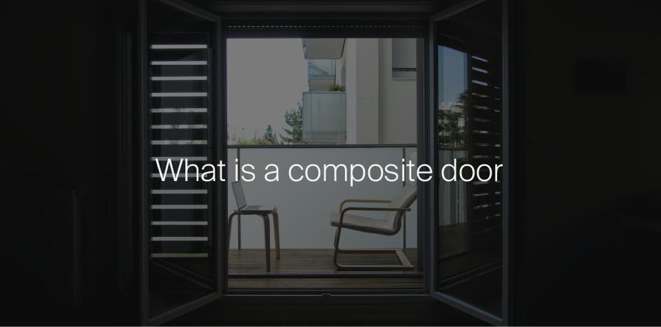 What is a composite door?