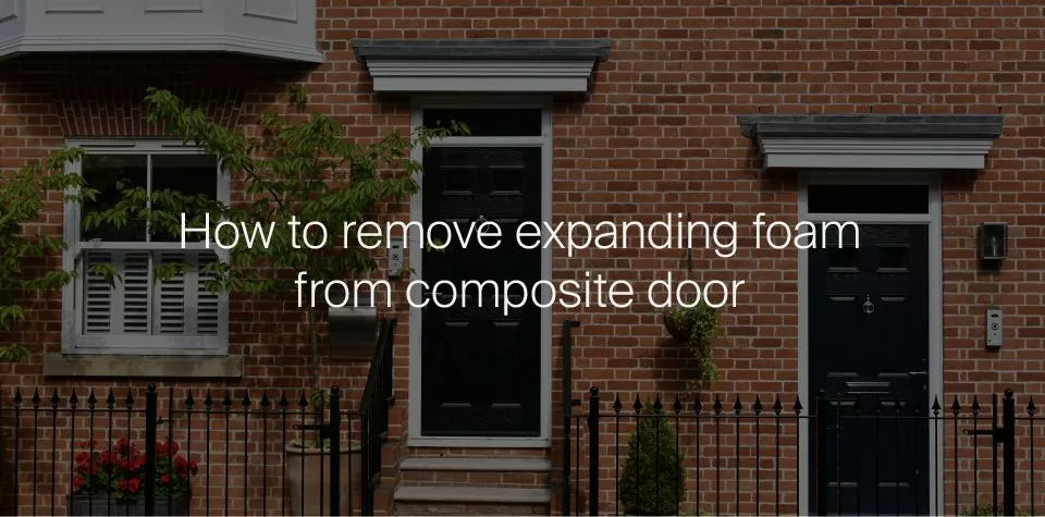 How to remove expanding foam from composite door