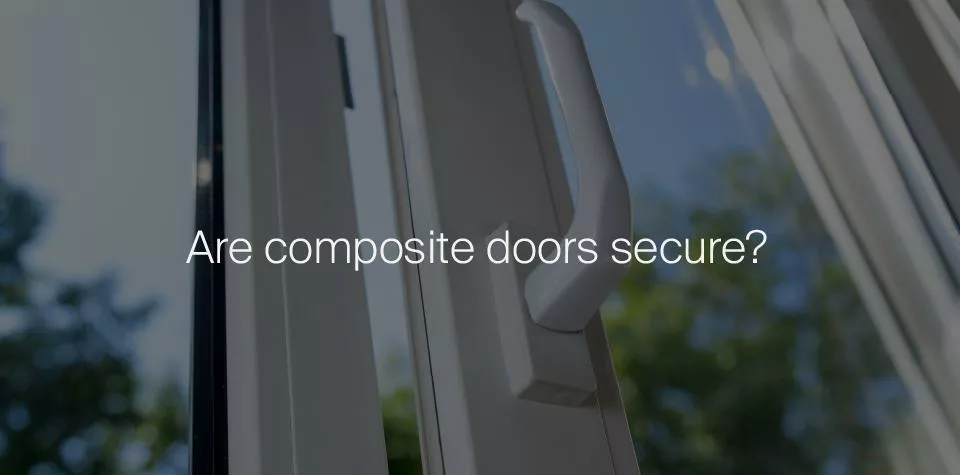 Are composite doors secure?